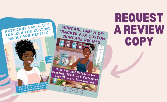 Complimentary Copy of DIY Hair Care Lab or DIY Skincare Lab in Exchange for Your Honest Review