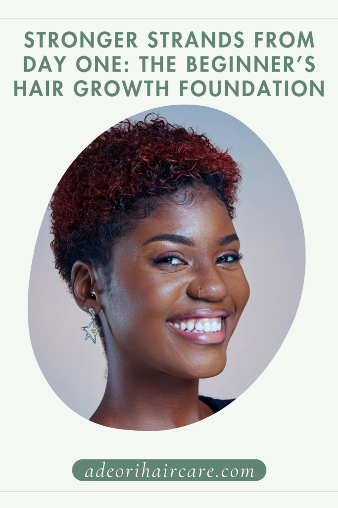 Stronger Strands from Day One, The Beginner’s Hair Growth Foundation