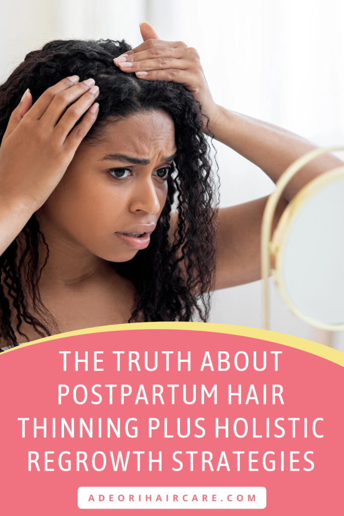 The Truth About Postpartum Hair Thinning Plus Holistic Regrowth Strategies