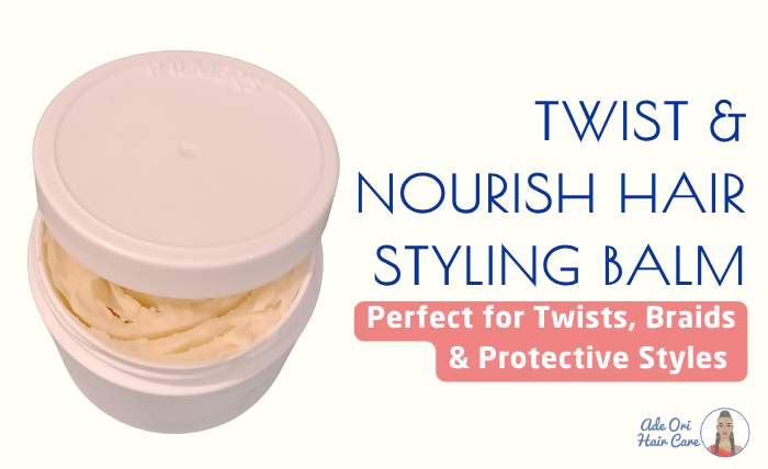 Twist & Nourish Hair Balm, Perfect for Twists, Braids and Protective Styles
