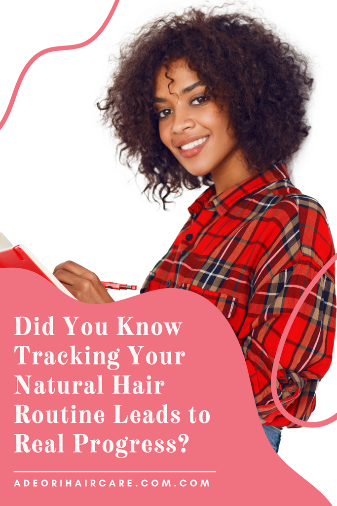 Did You Know Tracking Your Natural Hair Routine Leads to Real Progress?